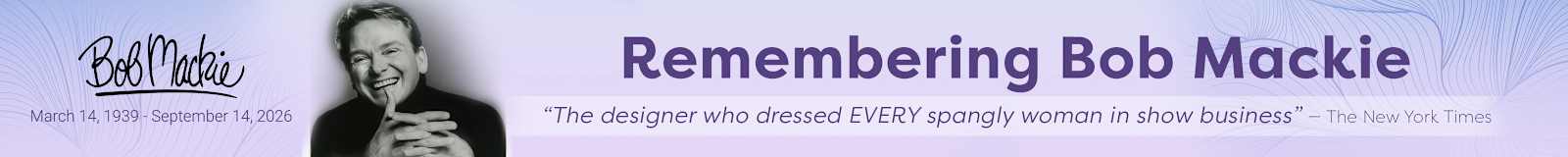 Remembering Bob Mackie: March 14,1939 - September 14,2026
