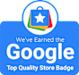 We've Earned the Google Top Quality Store Badge