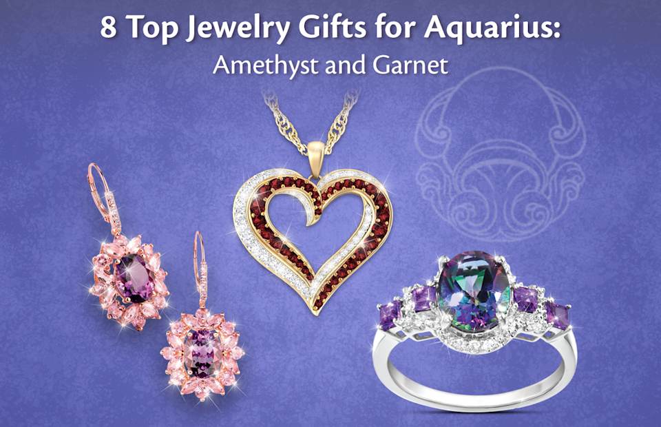 8 Top Jewelry Gifts for Aquarius: Amethyst and Garnet
