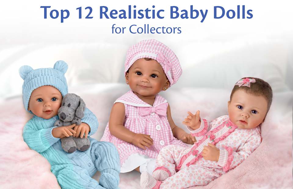Top 12 Realistic Baby Dolls for Collectors
