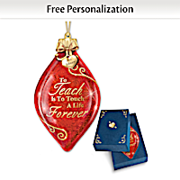To Teach Is To Touch A Life Forever Personalized Ornament