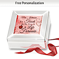 To Teach Is To Touch A Life Forever Personalized Music Box