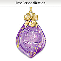 Friends Like You Are Precious And Few Personalized Ornament
