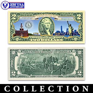 250th Anniversary Of America $2 Bill Currency Collection
