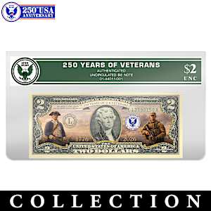 250 Years Of Veterans $2 Bill Currency Collection